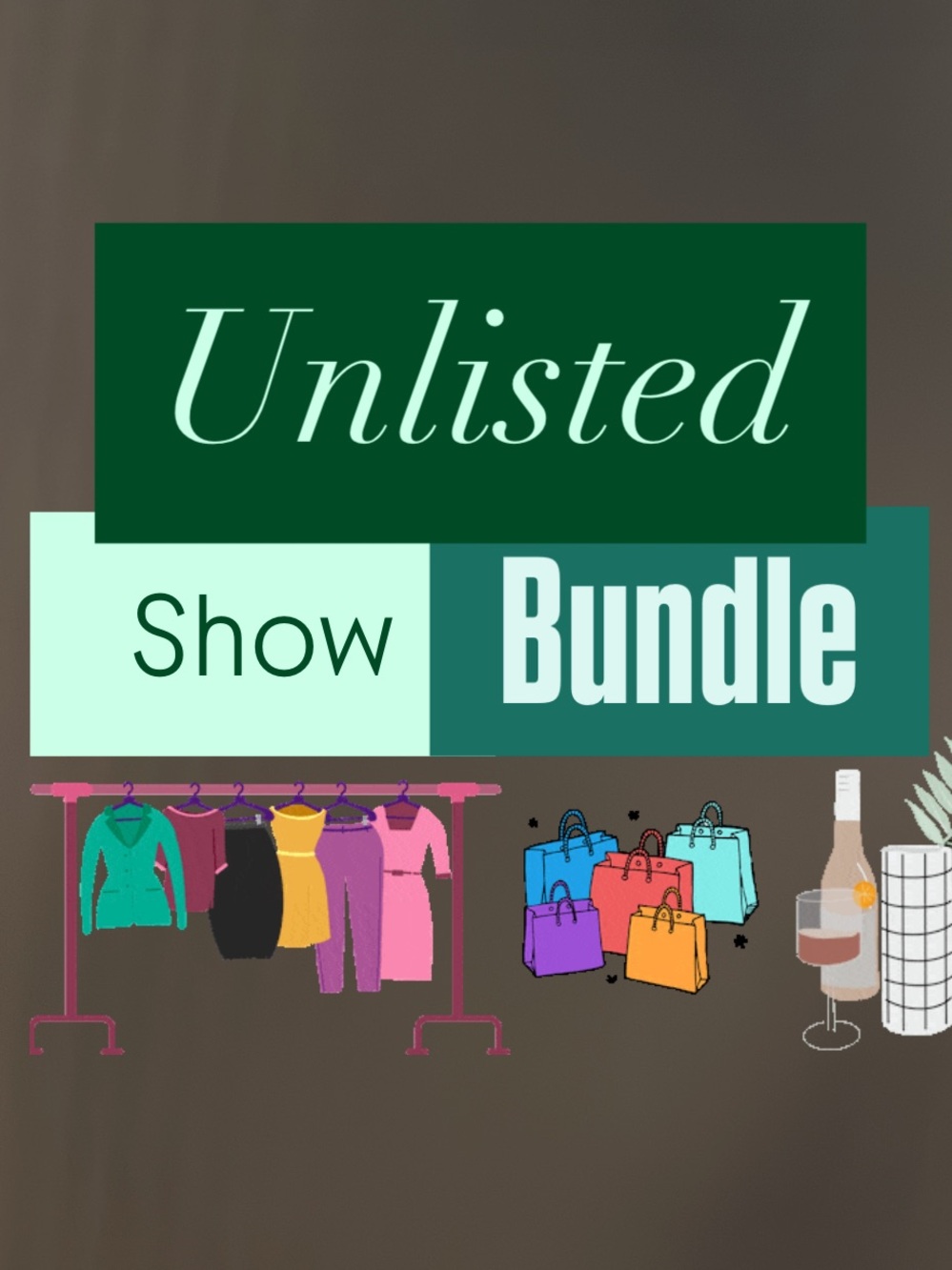 Unlisted Show Bundle #1